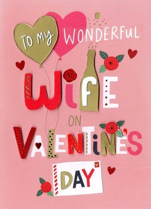 a valentine 's day card that says to my wonderful wife on valentine 's day