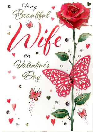 a valentine 's day card for a beautiful wife with a rose and butterflies .