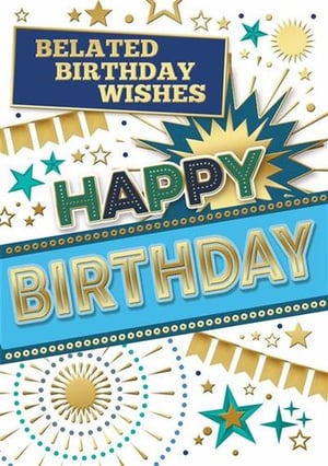 a belated birthday wishes happy birthday card with fireworks and stars .