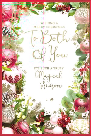 Share your warmest festive greetings with our charming "To Both Of You" Christmas card, proudly brought to you by Simon Elvin. This exquisite design features a beautiful border of traditional red and pink baubles, lush green foliage, sparkling gold accents, and classic red berries. The elegant script wishes a "Merry Christmas" and a "Truly Magical Season" to a special couple or two cherished friends. Each pack contains 6 identical cards, making it easy to spread holiday cheer to multiple recipients. Ensure your loved ones feel extra special this Christmas with this delightful and heartfelt card.