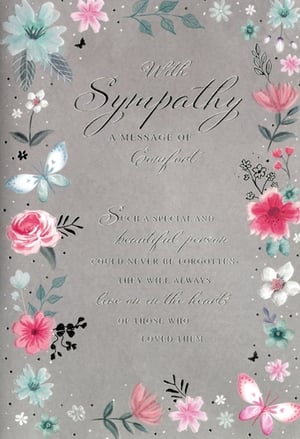 Offer heartfelt condolences with this beautiful 'Sympathy' card from Simon Elvin. Featuring a serene grey background adorned with delicate floral and butterfly motifs in soft pinks, teals, and whites, this card provides a gentle way to express your thoughts. The elegant design is complemented by a touching message: 'Such a special and beautiful person could never be forgotten. They will always live on in the hearts of those who loved them.' Perfect for conveying comfort and remembrance during difficult times. Available in a convenient pack of 6, ensuring you're always prepared to offer support when it's needed most.