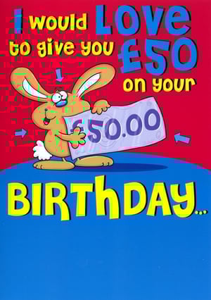 "I would LOVE to give you £50 on your BIRTHDAY..." – this playful sentiment is at the heart of our "Open Humorous" birthday card from Simon Elvin! This delightful design features a charming cartoon rabbit, cheekily holding a £50 note, making it an instant laugh-getter. With its vibrant colours and witty message, this card is perfect for anyone who appreciates a good joke on their special day. It's an eye-catching addition to any card display, sure to bring a smile to your customers' faces. Stock up with this convenient pack of 6 cards and offer a truly memorable birthday greeting.