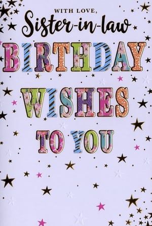 Make her birthday extra special with this beautiful 'Sister In Law' card from Simon Elvin. This delightful card features a warm "WITH LOVE, Sister-in-law" message in elegant script, followed by "BIRTHDAY WISHES TO YOU" in eye-catching, bold letters. Each letter boasts a unique, vibrant pattern – from charming florals to stylish stripes – all outlined in shimmering gold. The white background is sprinkled with a constellation of gold, pink, and embossed stars, adding a touch of celebratory sparkle. It's the perfect way to convey heartfelt wishes. This lovely card is supplied in a wholesale pack of 6, ready to brighten your customers' shelves.