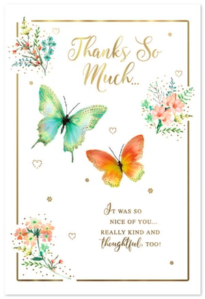 Express your sincere gratitude with this charming 'Thank You' card from Simon Elvin. This delightful design features two graceful watercolour butterflies, one in serene teal and the other in warm orange, beautifully complemented by delicate floral sprays and elegant gold detailing. The heartfelt message, 'Thanks So Much... It was so nice of you... really kind and thoughtful, too!' conveys genuine appreciation. Perfect for acknowledging kindness and thoughtfulness, this card is sure to bring a smile. Available in a wholesale pack of 6 (1x6), making it easy to stock up on this lovely design.