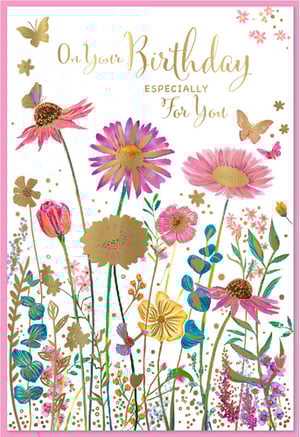 Celebrate her special day with this stunning 'Open Birthday Female' card. Featuring a beautiful array of vibrant wildflowers in shades of pink, purple, blue, and yellow, this card is truly eye-catching. Delicate gold foil accents highlight the elegant "On Your Birthday ESPECIALLY For You" message, along with charming butterflies and shimmering flower details. The whimsical design, complete with subtle hummingbirds and golden speckles, creates a joyful and feminine feel. Perfect for any female recipient, this card is sure to bring a smile.