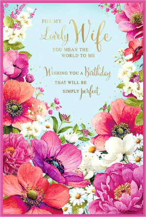 Make her birthday truly special with this beautiful "Lovely Wife" birthday card from Simon Elvin. This stunning design features a vibrant array of watercolour-style flowers in gorgeous shades of pink, red, and purple, complemented by delicate white blossoms, all set against a soft blue background.

The heartfelt message, "FOR MY Lovely Wife YOU MEAN THE WORLD TO ME WISHING YOU A Birthday THAT WILL BE SIMPLY perfect," is elegantly presented, with key words highlighted in shimmering gold foil for an extra touch of luxury. This card is perfect for expressing deep love and appreciation. Each wholesale pack contains 6 identical cards, offering a premium option for your customers seeking a truly memorable birthday card for their wife.