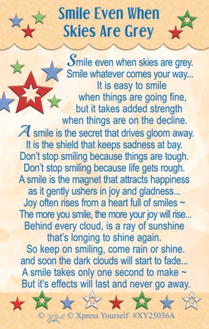Brighten someone's day with our uplifting 'Smile Even When Skies Are Grey' plaque, brought to you by Xpress Yourself. This charming piece carries a powerful message, reminding us that a smile is a secret weapon against gloom and a magnet for happiness, even when life presents challenges. It beautifully expresses how a simple smile can usher in joy, helping dark clouds fade and sunshine reappear. Perfect for inspiring resilience and spreading positivity, this plaque is a wonderful gift for anyone needing a little encouragement. Remember, a smile takes just a second, but its effects can last a lifetime! Available in a convenient pack of 6.
