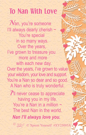 **To Nan With Love Card**
Offer your customers the perfect way to express their heartfelt affection with this beautiful "To Nan With Love" card from Xpress Yourself. This touching card features a loving poem that beautifully articulates deep appreciation and cherishment for a special Nan. It highlights her wisdom, unwavering love, and support, celebrating her as "a Nan in a million" and "the best Nan in the world." Ideal for birthdays, Mother's Day, or just to send a warm message, this card helps customers convey their enduring love. Stock up on this popular design, available in a convenient pack of 6, and help make every Nan feel truly cherished.