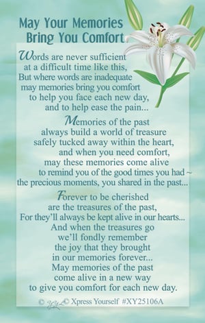 Offer heartfelt solace with our 'May Your Memories Bring You Comfort' card from Xpress Yourself. This beautifully designed sympathy card features a serene white lily against a gentle, calming background, perfectly complementing its tender message.
Inside, a touching verse acknowledges that words can often be inadequate during difficult times, but memories can provide immense comfort and help ease the pain. It speaks of memories as cherished treasures, safely tucked away in the heart, bringing solace and reminding us of precious moments shared.
This thoughtful card is designed to convey deep sympathy and support, helping recipients cherish the past and find strength for each new day. It's a truly meaningful way to show you care. Available in a convenient pack of 6.