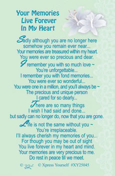 A poem that says: your memories live forever in my heart.