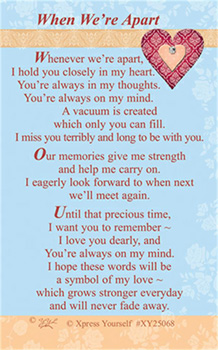 A poem that says, "when we're apart," on it.
