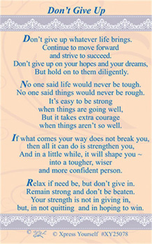 A poem that says don't give up on it.
